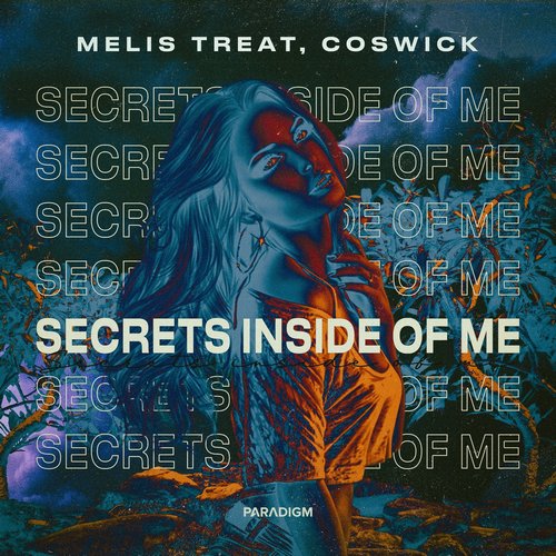 Melis Treat, Coswick - Secrets Inside of Me (Extended Mix) [PARADIGMB069]